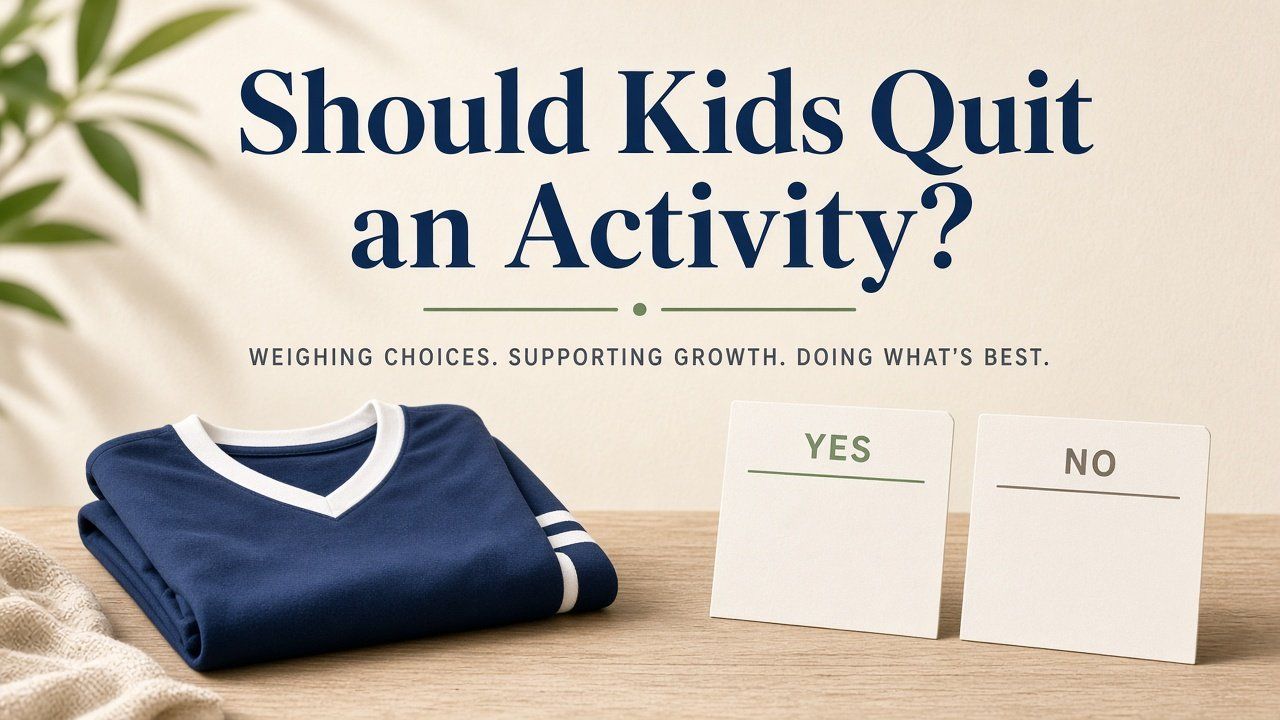 Should Kids Quit an Activity?
