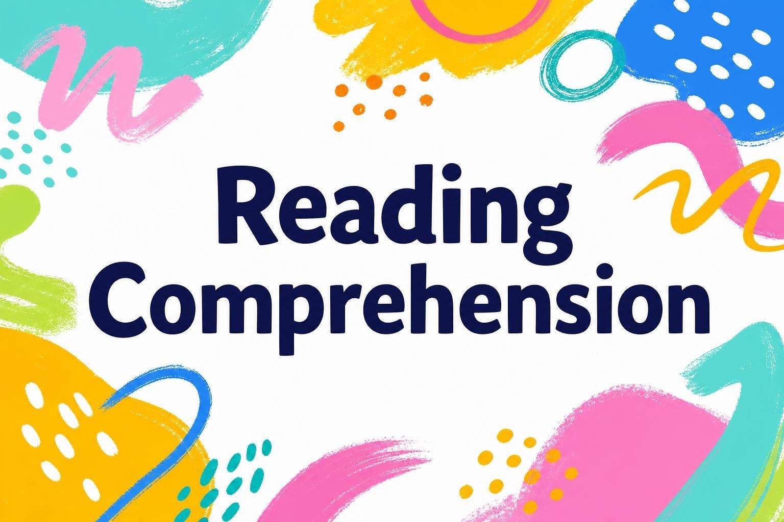 Reading Comprehension: Core Strategies and Practice