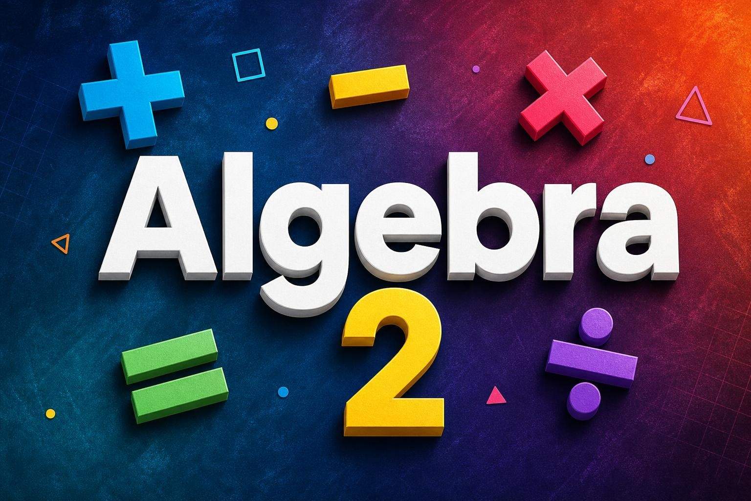 Saxon Algebra 2 — First Half (Lessons 1–60)
