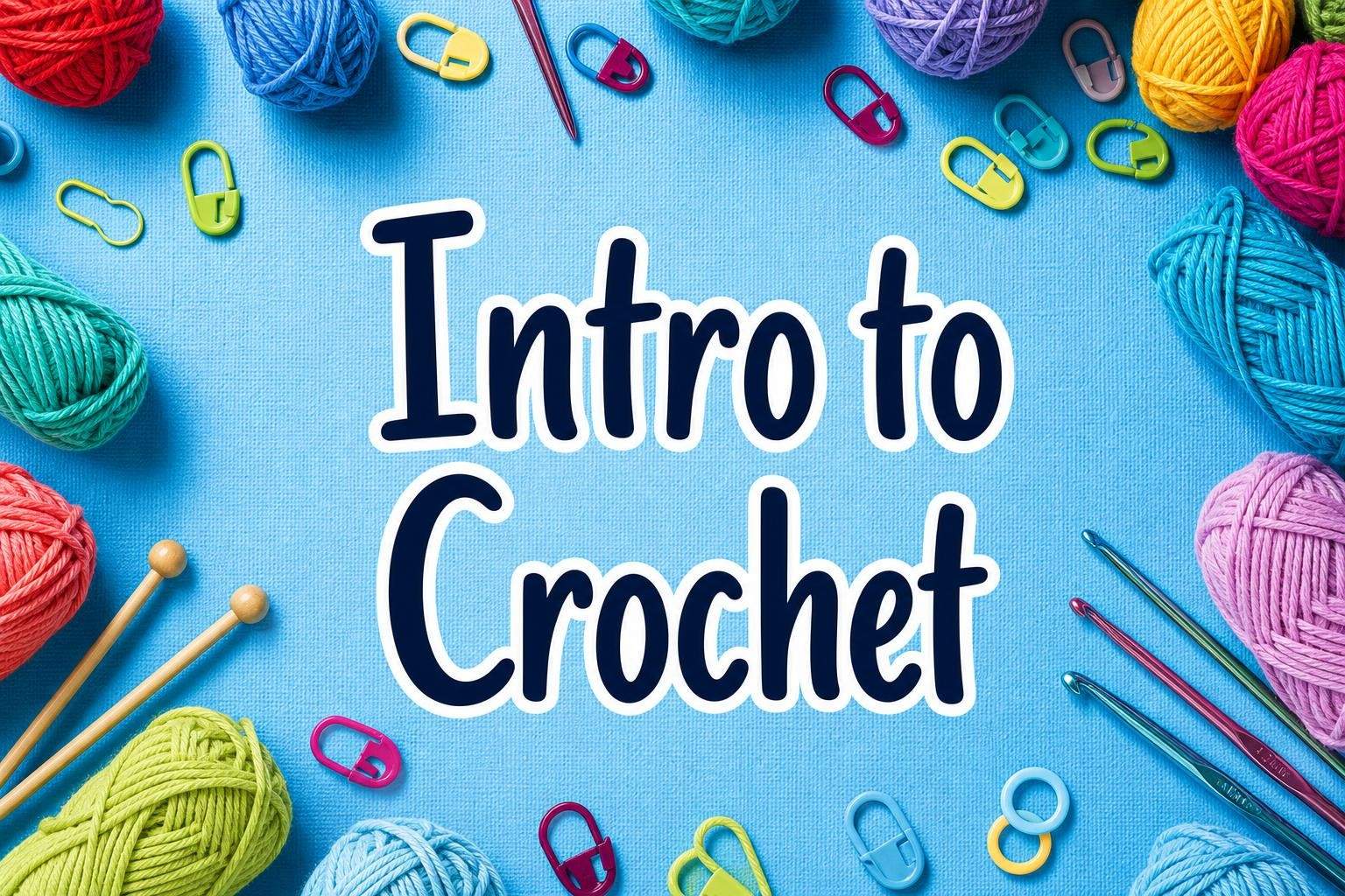 Intro to Crochet: Basic Stitches and Beginner Projects