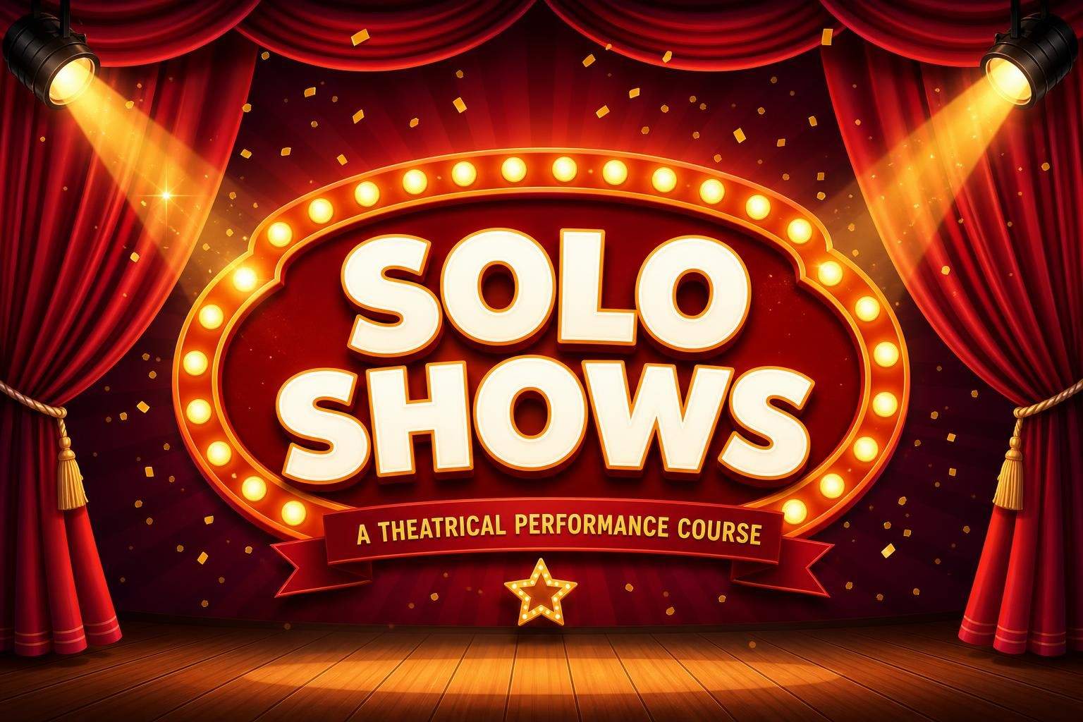 Write and Perform a 3–5 Minute Solo Show
