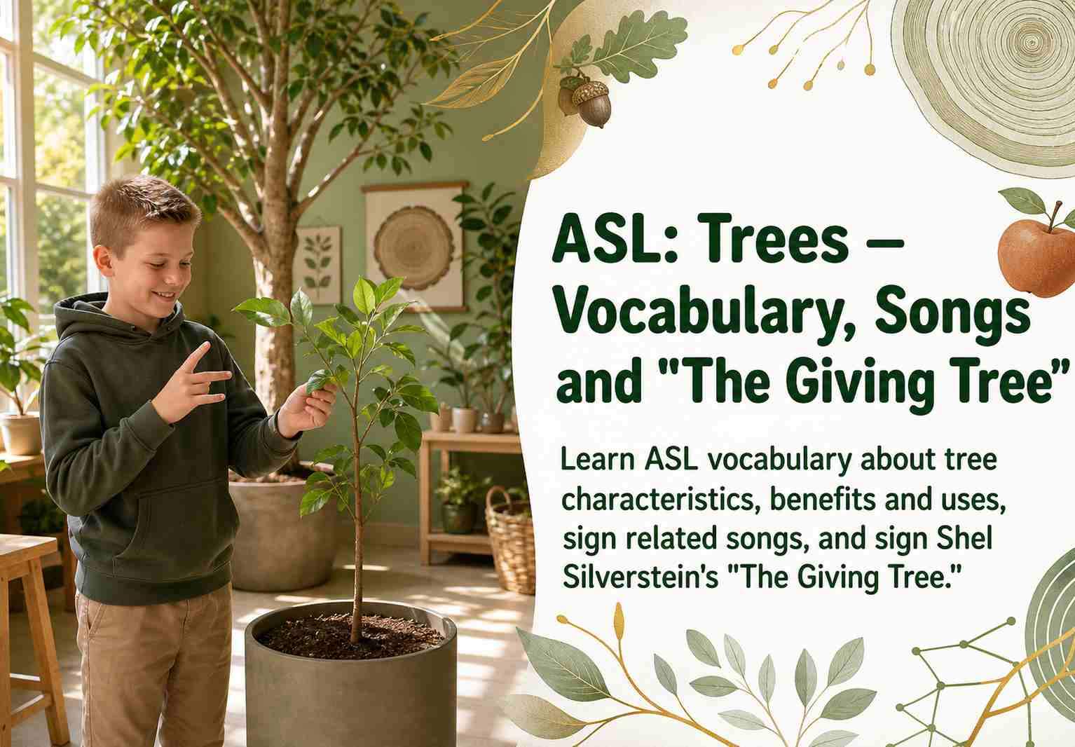 ASL: Trees — Vocabulary, Songs and "The Giving Tree"