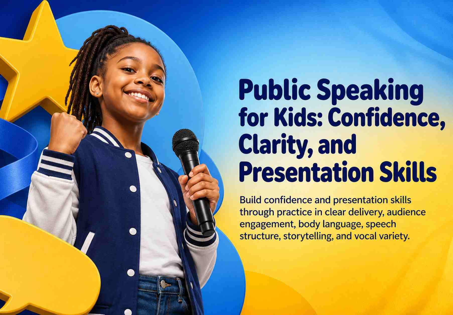 Public Speaking for Kids: Confidence, Clarity, and Presentation Skills