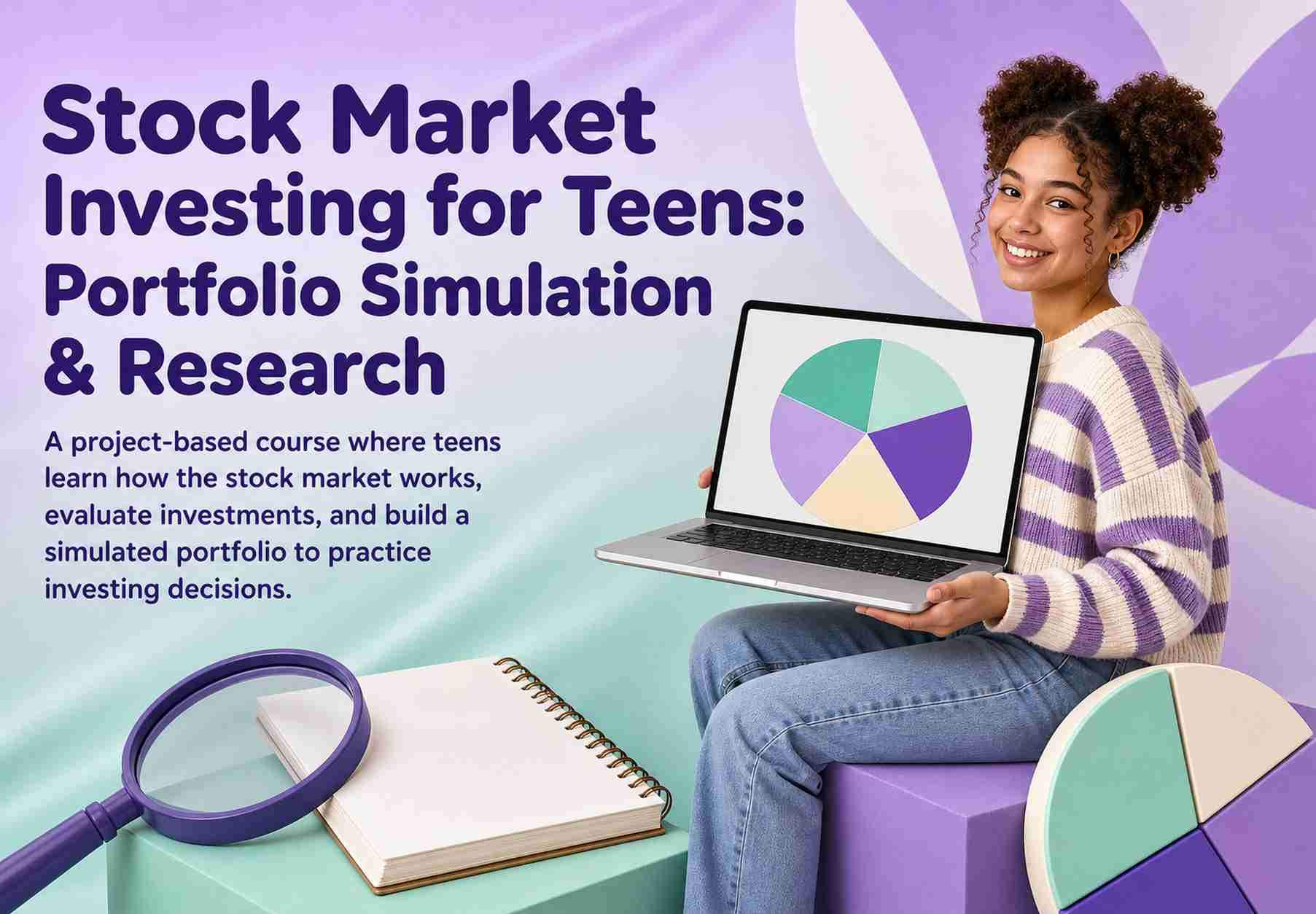 Stock Market Investing for Teens: Portfolio Simulation & Research