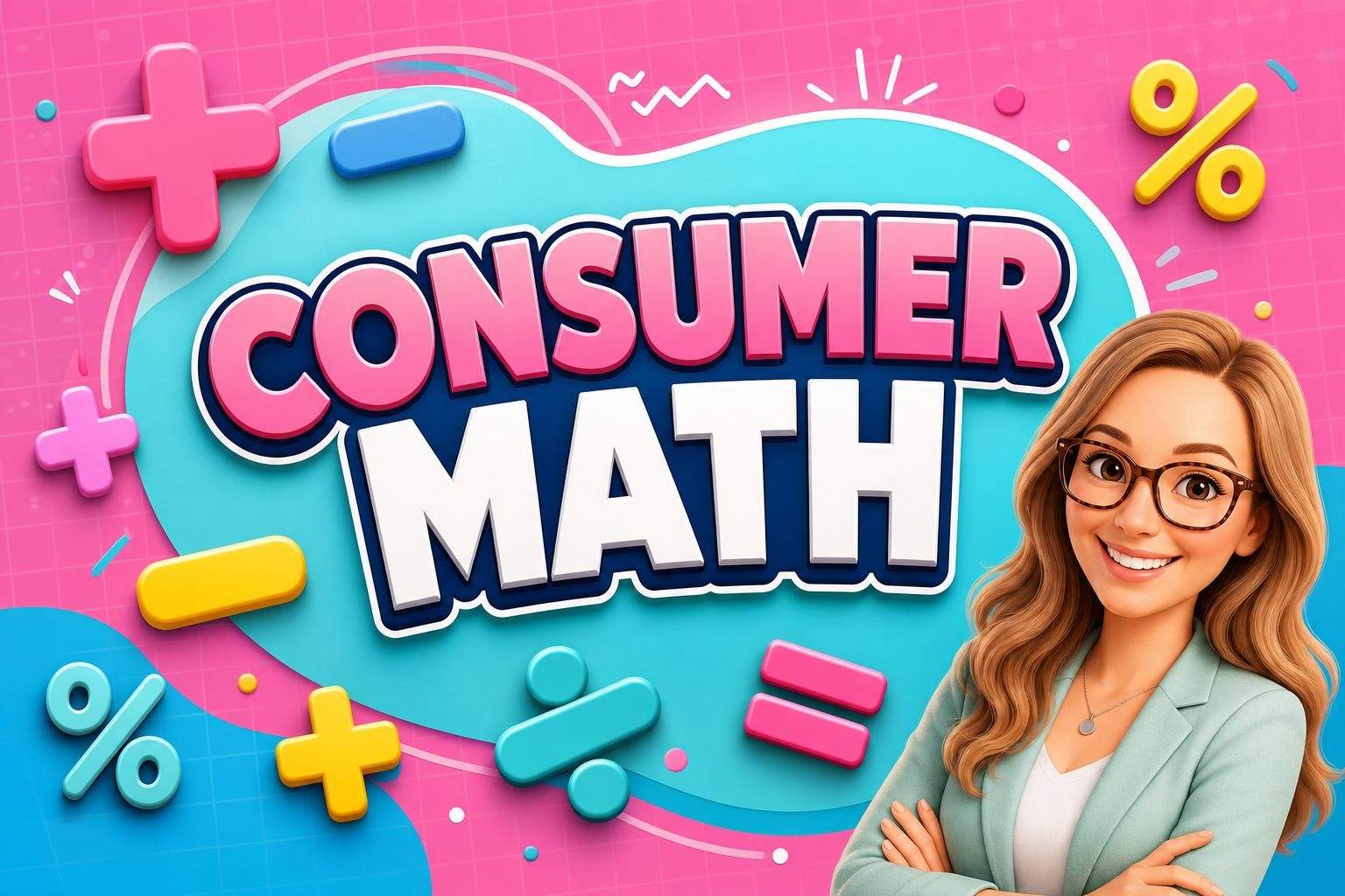 Consumer Math Semester 1: Personal Finance and Everyday Calculations