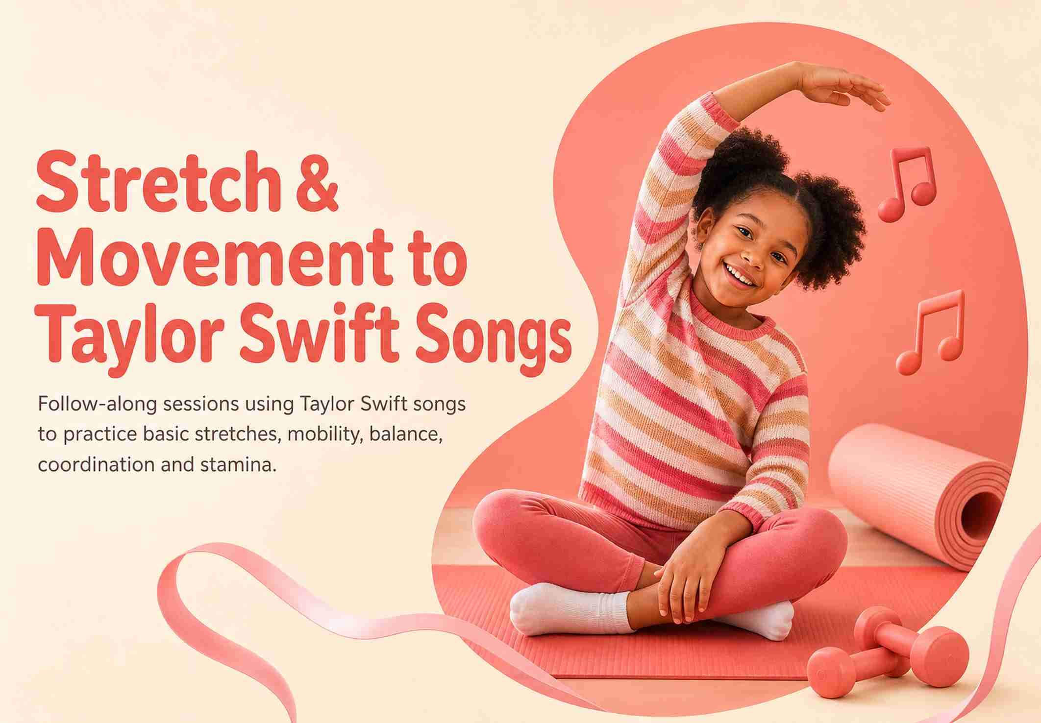 Stretch & Movement to Taylor Swift Songs