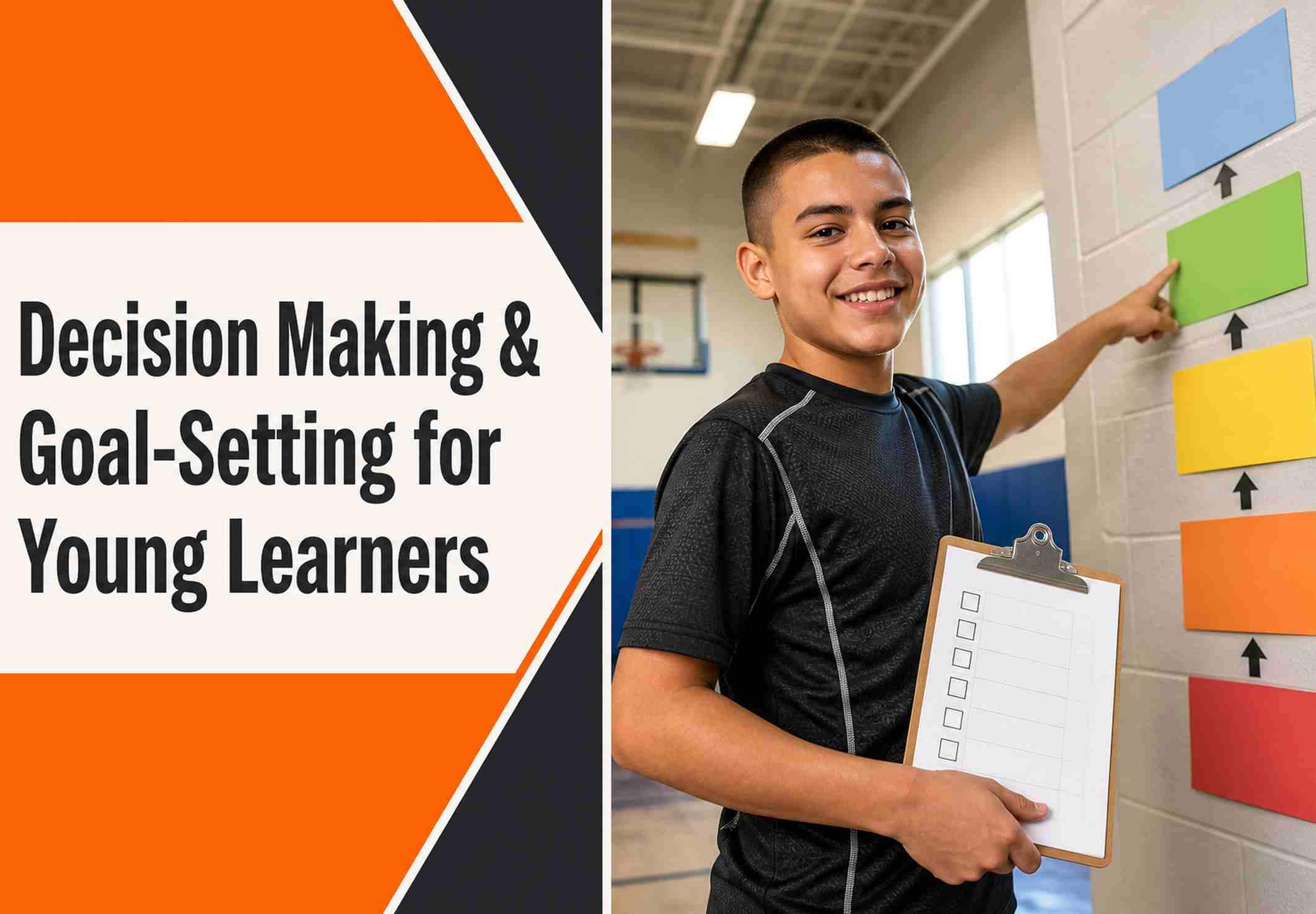 Decision Making & Goal-Setting for Young Learners