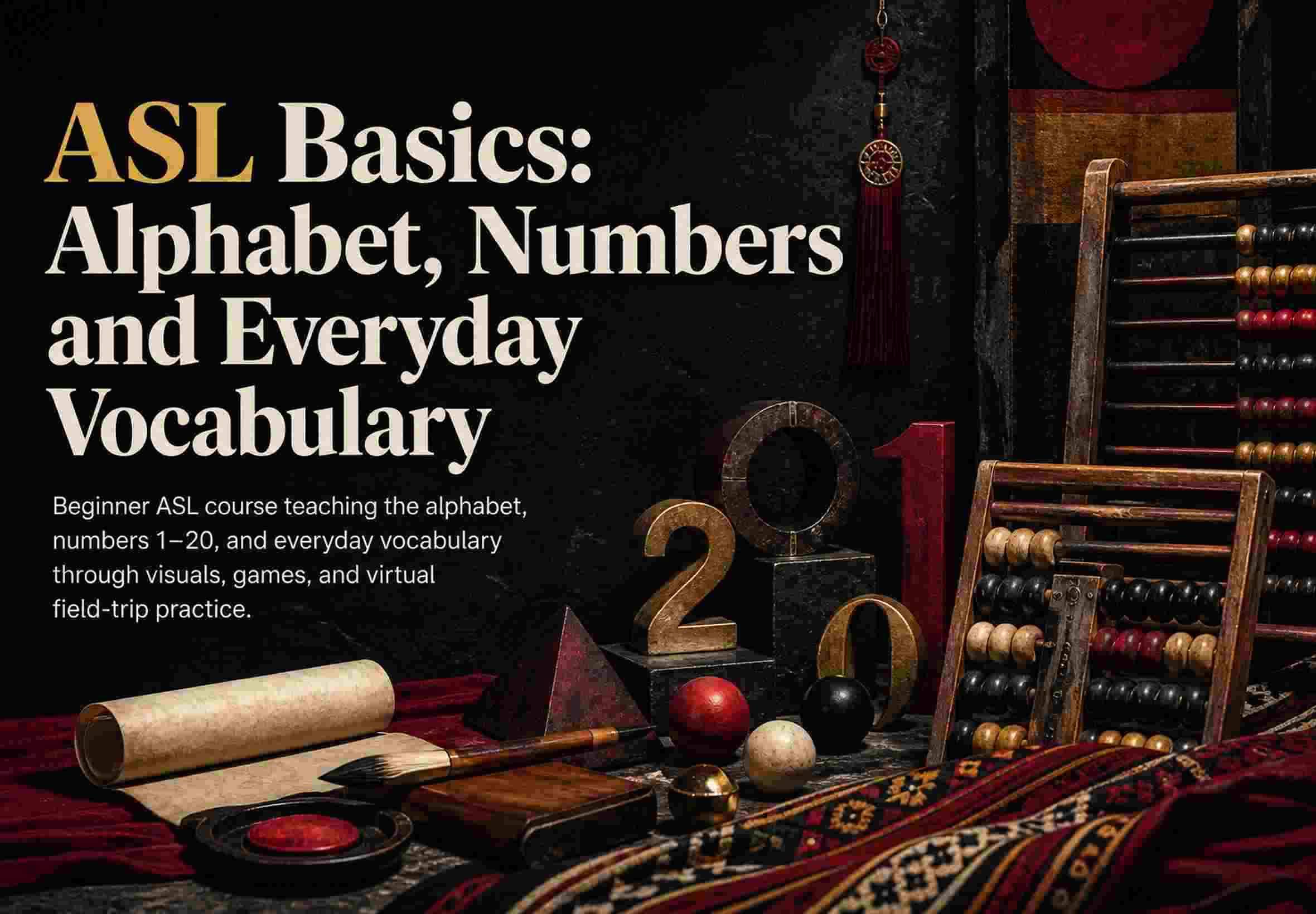 ASL Basics: Alphabet, Numbers and Everyday Vocabulary