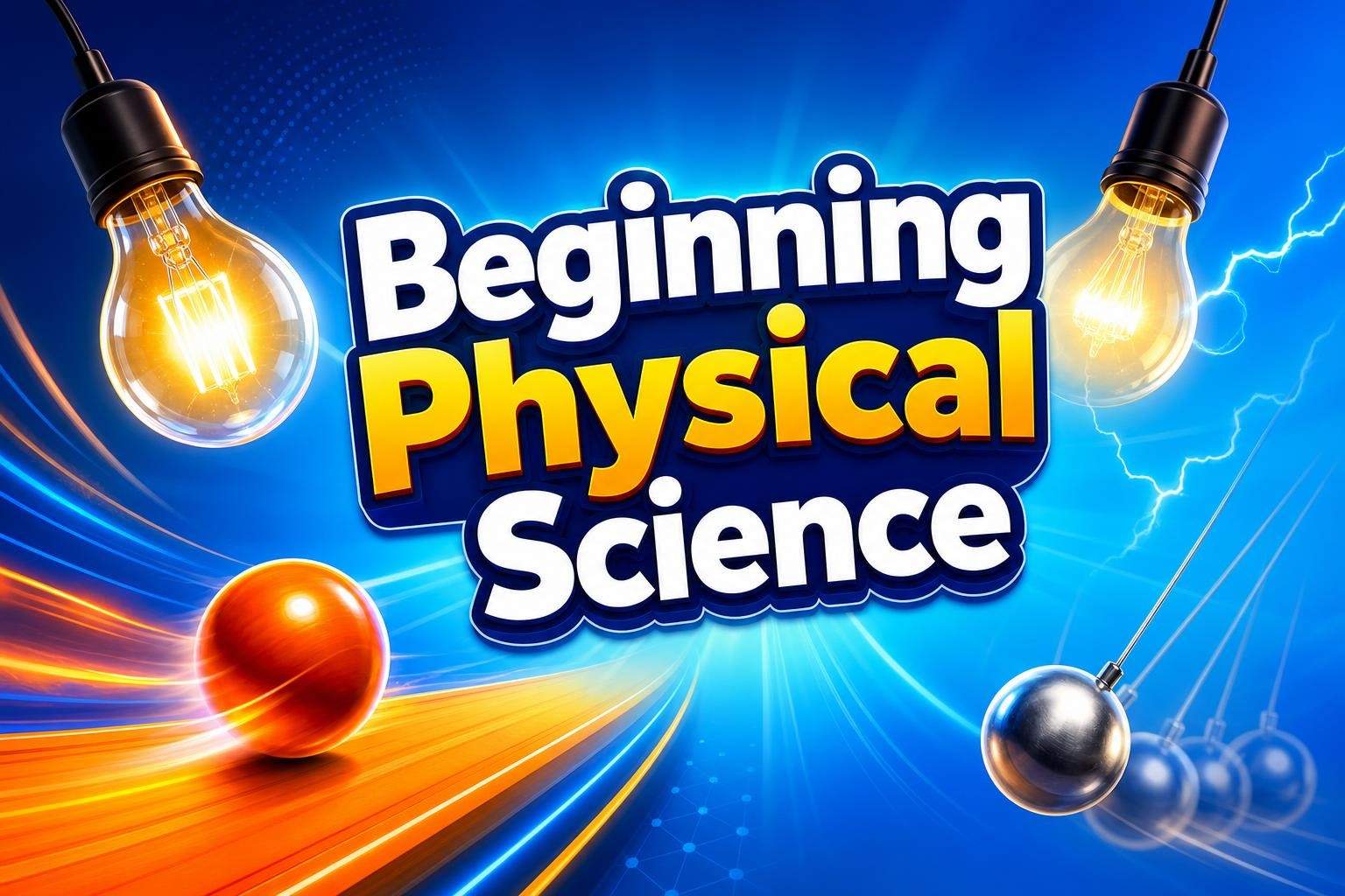 Beginning Physical Science: Motion and Energy