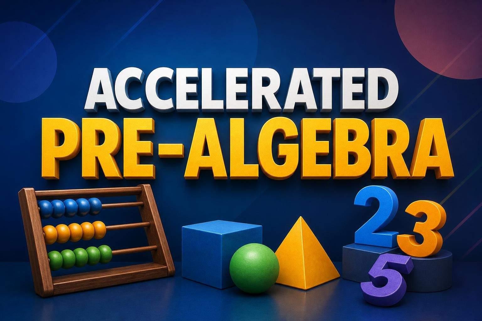 Accelerated Pre-Algebra: Full Middle School Curriculum