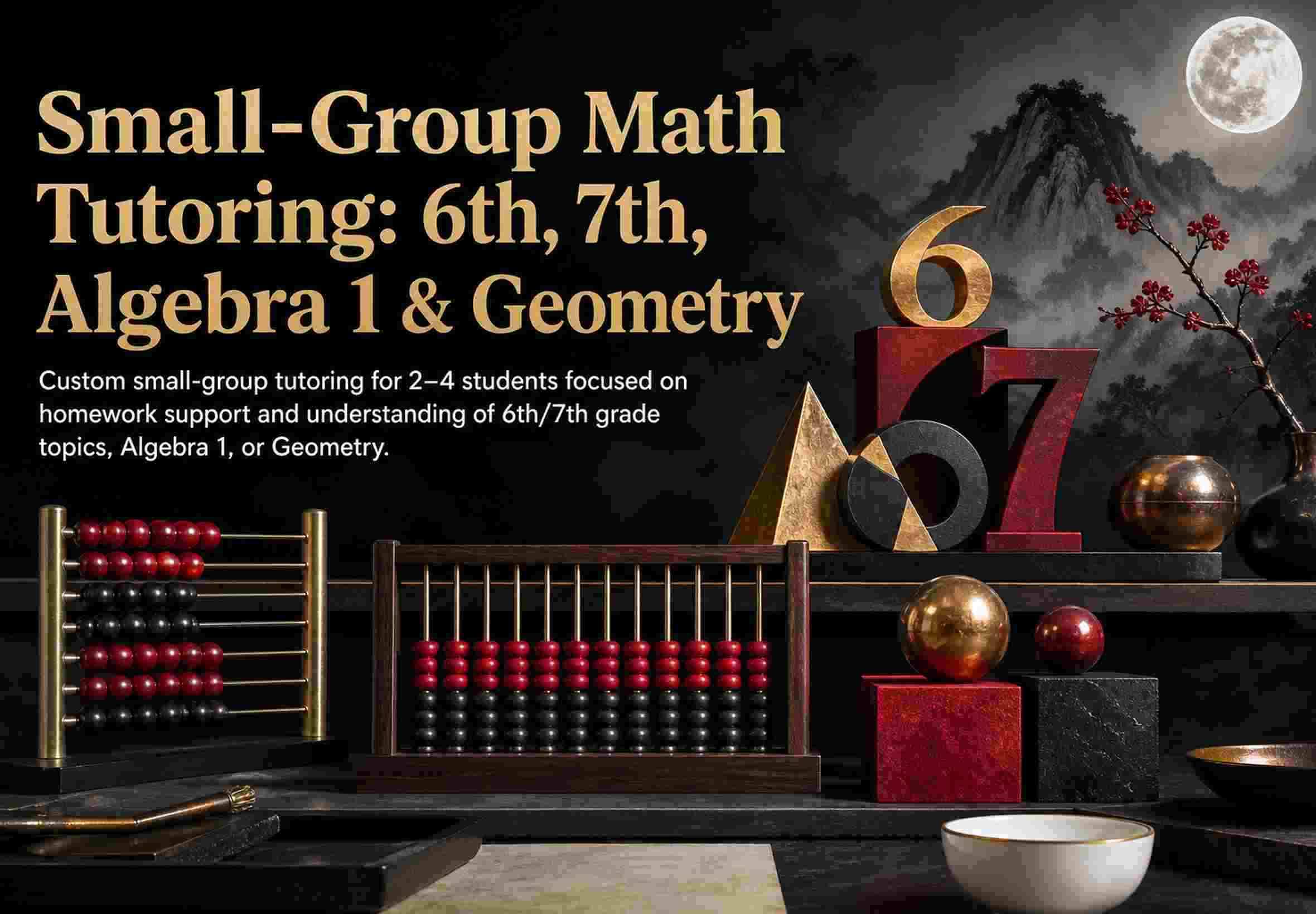 Small-Group Math Tutoring: 6th, 7th, Algebra 1 & Geometry