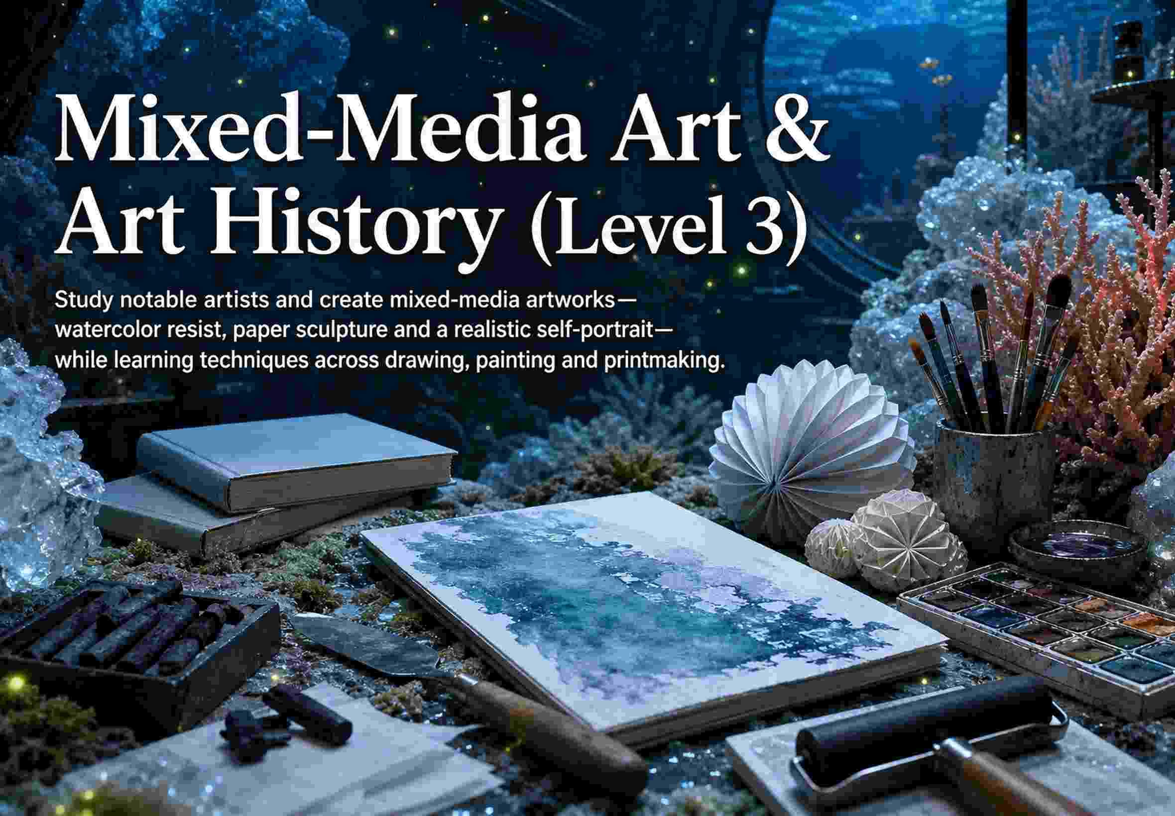 Mixed-Media Art & Art History (Level 3)