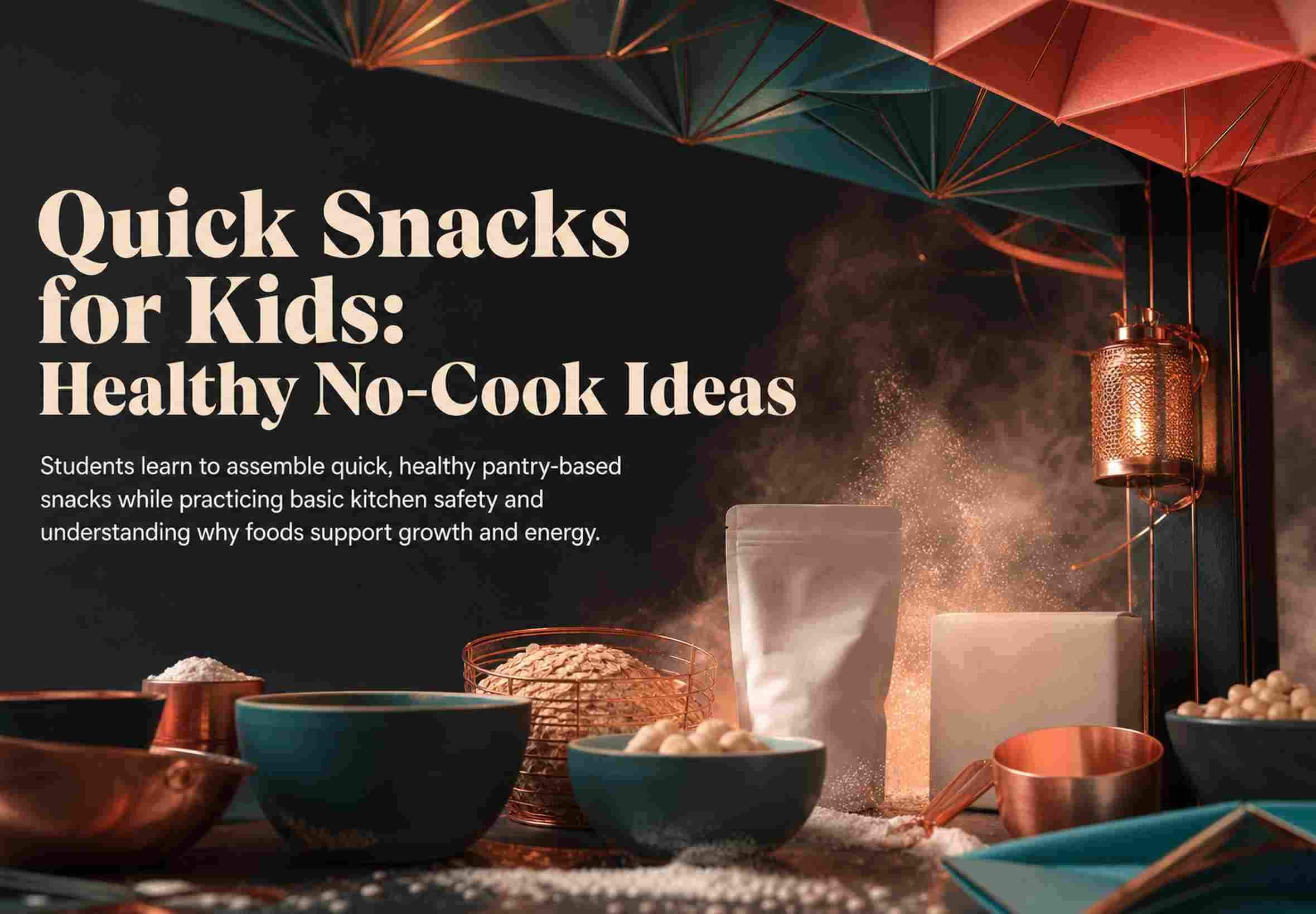 Quick Snacks for Kids: Healthy No-Cook Ideas