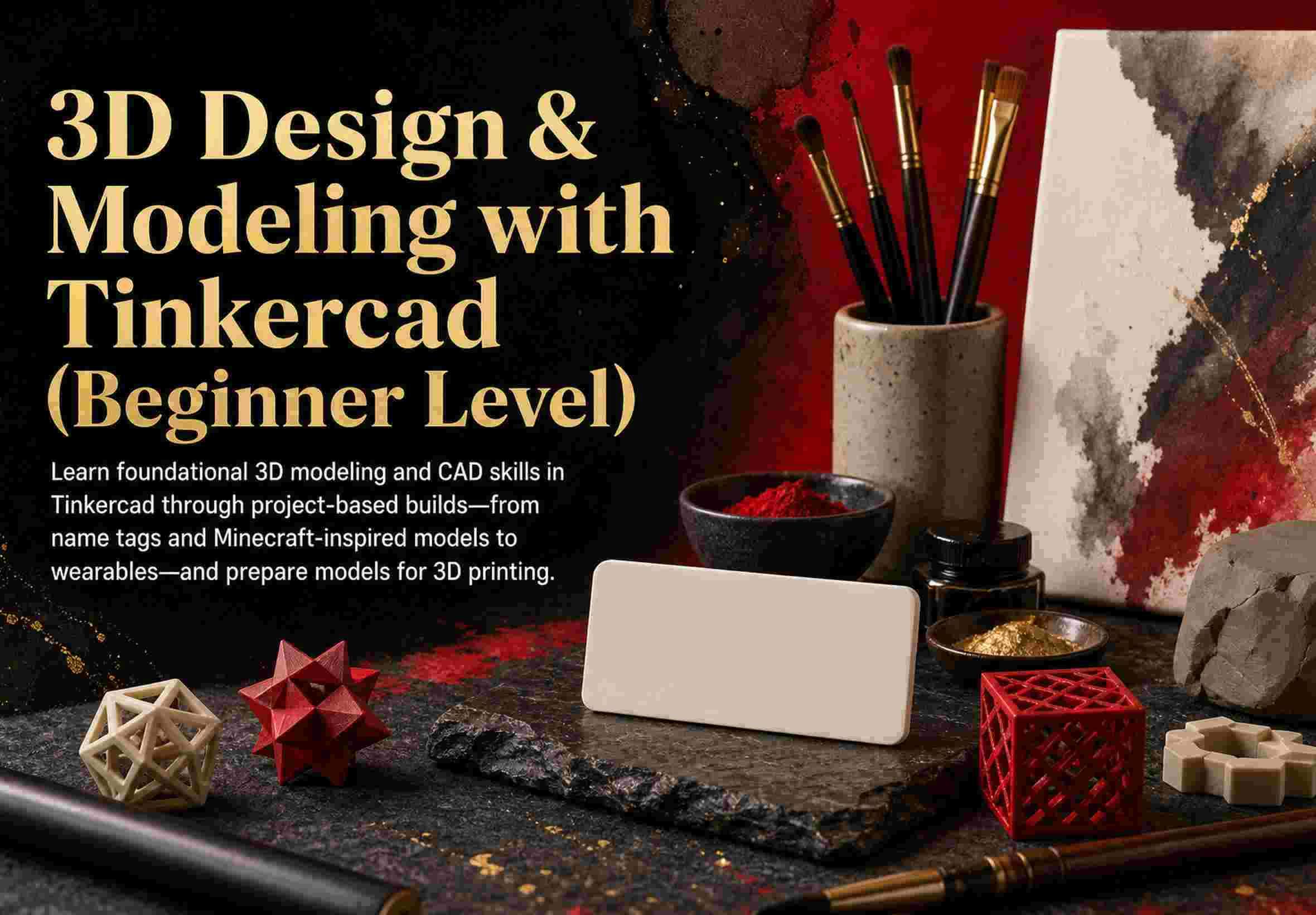 3D Design & Modeling with Tinkercad (Beginner Level)