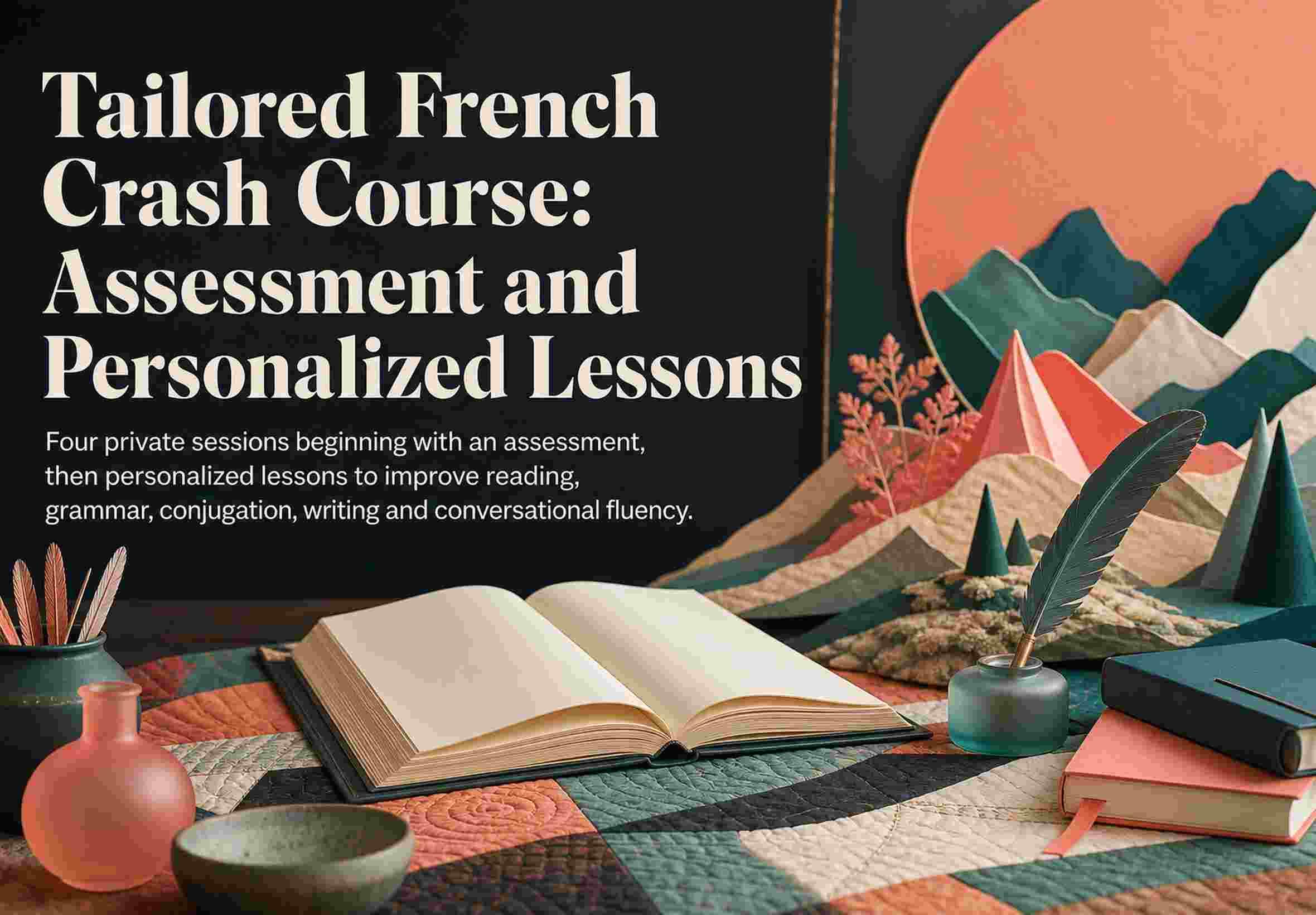 Tailored French Crash Course: Assessment and Personalized Lessons