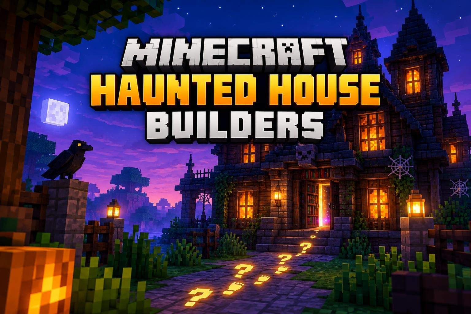 Minecraft Haunted House Builders